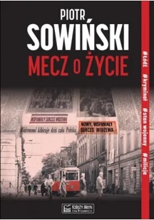 Sowiński Piotr Mecz o życie - Kryminały - miniaturka - grafika 2