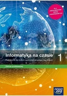 Janusz Mazur, Paweł Perekietka, Zbigniew Talaga, Janusz S. Wierzbicki Informatyka na czasie 1. Podręcznik dla liceum ogólnokształcącego i technikum. Zakres podstawowy. - Powieści i opowiadania - miniaturka - grafika 2