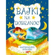Powieści i opowiadania - Bajki Na Dobranoc Praca zbiorowa - miniaturka - grafika 1