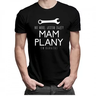 Koszulki męskie - Nie mogę, jestem zajęty - mam plany (w garażu) - męska koszulka z nadrukiem 9036 - grafika 1