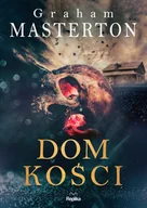 Powieści - REPLIKA Dom kości - Graham Masterton - miniaturka - grafika 1