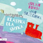 Baśnie, bajki, legendy - Jan Brzechwa Klasyka dla smyka Julian Tuwim i - miniaturka - grafika 1