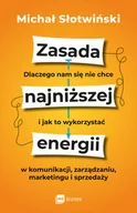 Marketing - Zasada najniższej energii. Dlaczego nam się nie chce i jak to wykorzystać w komunikacji, zarządzaniu, marketingu i sprzedaży - miniaturka - grafika 1