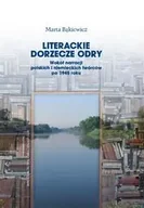 Technika - Literackie dorzecze Odry. Wokół narracji polskich i niemieckich twórców po 1945 roku - Marta Bąkiewicz - miniaturka - grafika 1