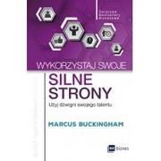 Poradniki psychologiczne - MT Biznes Wykorzystaj swoje silne strony. Użyj dźwigni swojego talentu - Marcus Buckingham - miniaturka - grafika 1