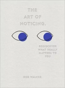 Rob Walker The Art of Noticing - Obcojęzyczne książki naukowe - miniaturka - grafika 1