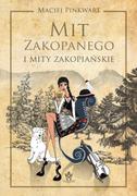 Książki regionalne - Mit Zakopanego i mity zakopiańskie - miniaturka - grafika 1