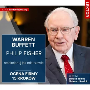 Warren Buffett i Philip Fisher. Selekcjonuj jak mistrzowie. Ocena firmy. 15 kroków - Audiobooki - biznes i ekonomia - miniaturka - grafika 1
