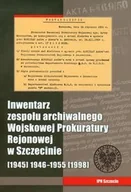 Historia Polski - Inwentarz zespołu archiwalnego Wojskowej Prokuratury Rejonowej w Szczecinie - miniaturka - grafika 1