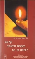 Religia i religioznawstwo - Jak żyć Słowem Bożym na co dzień - miniaturka - grafika 1