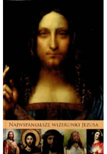 Najwspanialsze wizerunki Jezusa - Religia i religioznawstwo - miniaturka - grafika 1