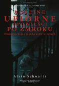 Horror, fantastyka grozy - Kolejne upiorne opowieści po zmroku. Historie, które mrożą krew w żyłach. Tom 3 - miniaturka - grafika 1