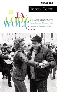 A Ja Łódź Wolę Dorota Ceran - Biografie i autobiografie - miniaturka - grafika 1
