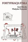 Poradniki hobbystyczne - Fortyfikacja stała Karol Kleczke Władysław Wyszyński - miniaturka - grafika 1
