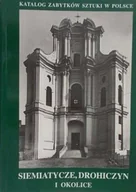 Książki o kulturze i sztuce - Siemiatycze Drohiczyn i Okolice - miniaturka - grafika 1