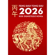 Ezoteryka - Feng Shui Tong Shu 2026. Rok Ognistego Konia - miniaturka - grafika 1