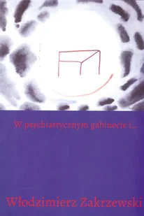 W psychiatrycznym gabinecie i... - Opowiadania - miniaturka - grafika 1