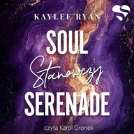 Audiobooki - romanse - Stanowczy. Soul Serenade. Vol 1 Kaylee Ryan - miniaturka - grafika 1