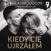 Audiobooki - romanse - Kiedy cię ujrzałem. Niewidzialna miłość. Tom 1 - miniaturka - grafika 1