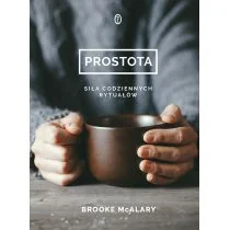 PROSTOTA SIŁA CODZIENNYCH RYTUAŁÓW BROOKE MCALARY - Psychologia - miniaturka - grafika 2