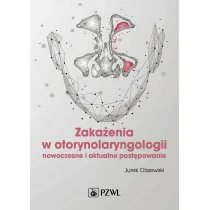 Zakażenia w otorynolaryngologii. Nowoczesne i aktualne postępowanie - Książki medyczne - miniaturka - grafika 1