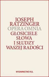 Joseph Ratzinger Opera Omnia T. XII - Głosiciele Słowa i słudzy waszej radości - Religia i religioznawstwo - miniaturka - grafika 2
