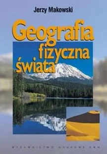 Geografia fizyczna świata - Podręczniki dla liceum - miniaturka - grafika 1
