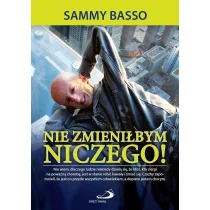 Edycja Świętego Pawła Nie zmieniłbym niczego! - SAMMY BASSO - Felietony i reportaże - miniaturka - grafika 2