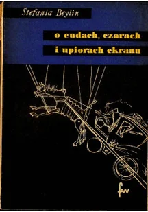 O cudach czarach i upiorach ekranu - Książki o kulturze i sztuce - miniaturka - grafika 1
