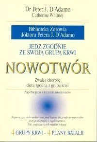 Nowotwór. Jedz Zgodnie ze Swoją Grupą Krwi - Diety, zdrowe żywienie - miniaturka - grafika 1