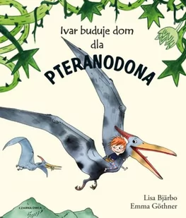 Ivar buduje dom dla pteranodona - Wierszyki, rymowanki, piosenki - miniaturka - grafika 2