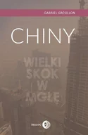 Felietony i reportaże - Dialog Chiny Wielki Skok w mgłę - Grésillon Gabriel - miniaturka - grafika 1