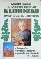 Zdrowie - poradniki - O. Andrzej Czesław Klimuszko Jasnowidz zielarz uzdrowiciel - miniaturka - grafika 1
