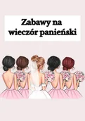 E-booki - kultura i sztuka - Zabawy na wieczór panieński - miniaturka - grafika 1