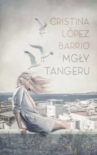 Mgły Tangeru Barrio Cristina Lópe - Proza - miniaturka - grafika 4