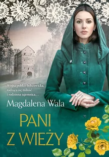 KSIĄŻNICA Pani z wieży - Magdalena Wala - Literatura obyczajowa - miniaturka - grafika 1