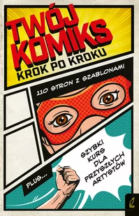 Twój komiks Krok po kroku - Książki edukacyjne - miniaturka - grafika 1