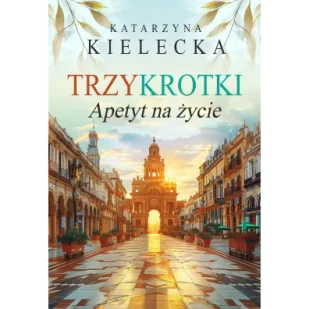 Trzykrotki. Apetyt na życie - Literatura obyczajowa - miniaturka - grafika 1