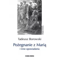 Pożegnanie z Marią i inne opowiadania Tadeusz Borowski - Lektury gimnazjum - miniaturka - grafika 3