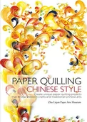 Quilling - Shanghai Press Paper Quilling Chinese Style: Create Unique Paper Quilling Projects that Bridge Western Crafts and Traditional Chinese Arts - miniaturka - grafika 1