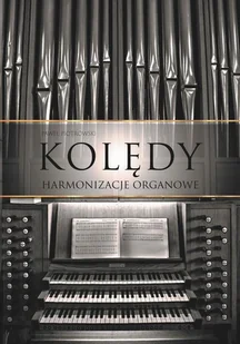 Kolędy. Harmonizacje organowe (spirala) - Książki o muzyce - miniaturka - grafika 1