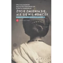 Życie zmienia się ale się nie kończy Chalimoniuk Ewa Sobkowiak Elżbieta Popławski Krzysztof - Religia i religioznawstwo - miniaturka - grafika 1