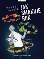 Poradniki hobbystyczne - Jak smakuje rok Molik Marcin - miniaturka - grafika 1