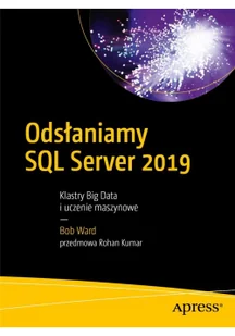Odsłaniamy SQL Server 2019 Klastry Big Data i uczenie maszynowe - Podręczniki dla szkół podstawowych - miniaturka - grafika 2