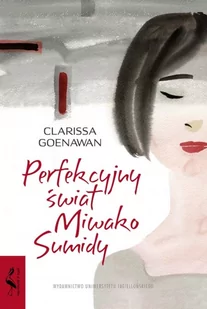 Perfekcyjny świat Miwako Sumidy - Powieści - miniaturka - grafika 1