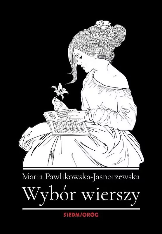 WYBÓR WIERSZY Maria Pawlikowska-Jasnorzewska