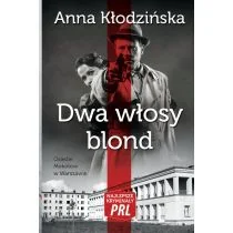 Ciekawe Miejsca Dwa włosy blond Najlepsze kryminały PRL - Kłodzińska Anna - Kryminały - miniaturka - grafika 2