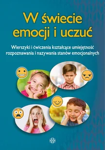 W świecie emocji i uczuć - Pedagogika i dydaktyka - miniaturka - grafika 2