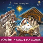 Religia i religioznawstwo - Pójdźmy wszyscy do stajenki - Beata Andrzejczuk - książka - miniaturka - grafika 1