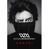Felietony i reportaże - Znak Kropki - Markowicz Włodek - miniaturka - grafika 1